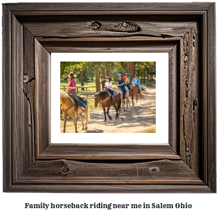 family horseback riding near me in Salem, Ohio